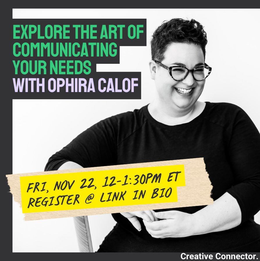 Promo image for "Explore the Art of Communicating Your Needs with Ophira Calof."