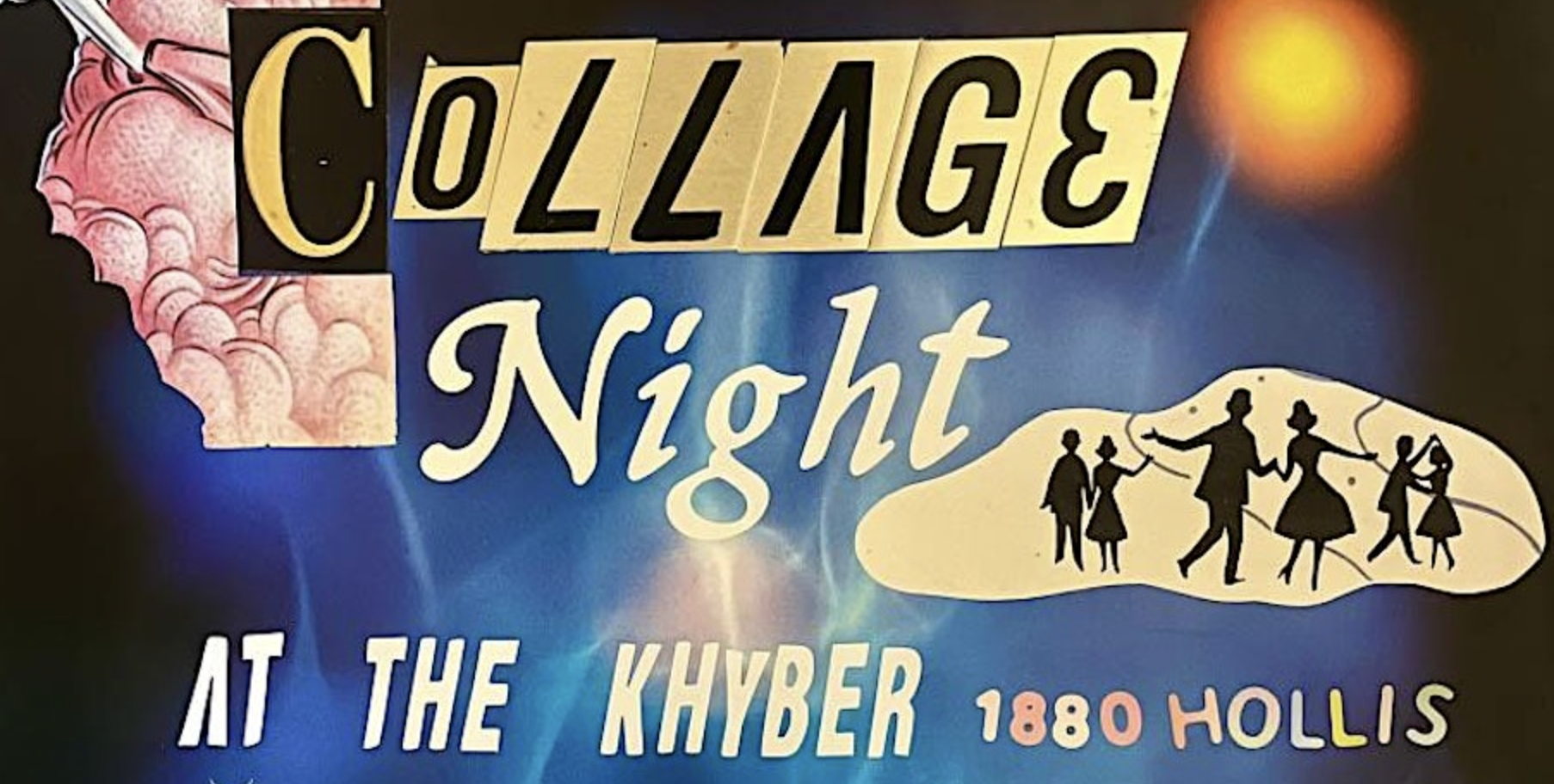 Promo image for "Collage Night at The Khyber."