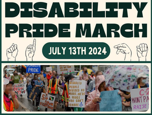 Promo image for the 2024 Toronto Disability Pride march.